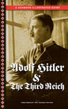 Adolf Hitler & The Third Reich. An Illustrated Guide