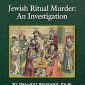 Jewish Ritual Murder: An Investigation