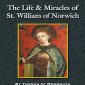 The Life & Miracles of St. William of Norwich