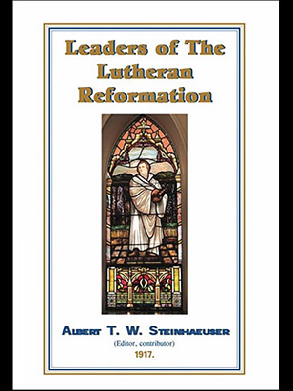 Leaders of the Lutheran Reformation