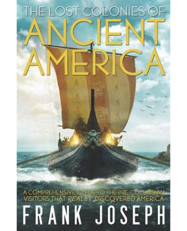 The Lost Colonies of Ancient America