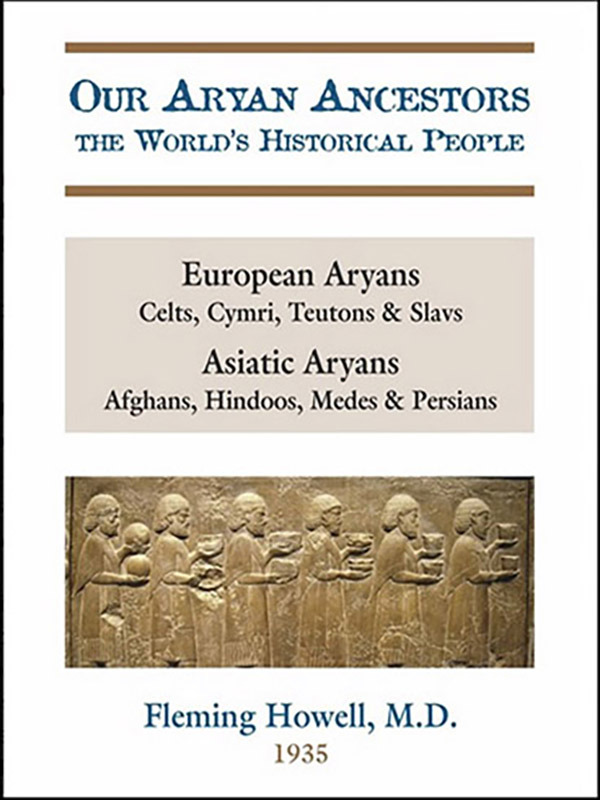 Our Aryan Ancestors: The World’s Historical People