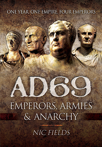 AD 69: Emperors, Armies & Anarchy