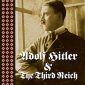 Adolf Hitler and the Third Reich