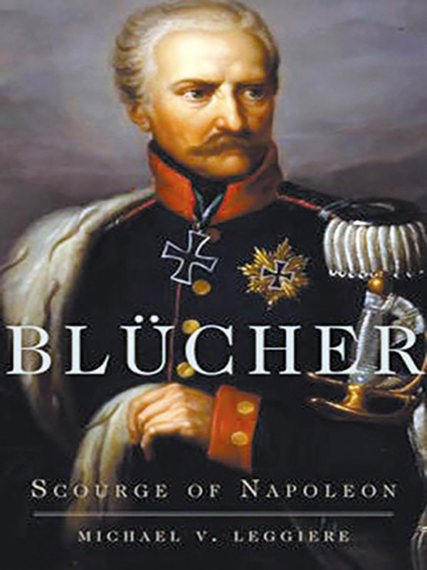 Blücher: The Scourge of Napoleon
