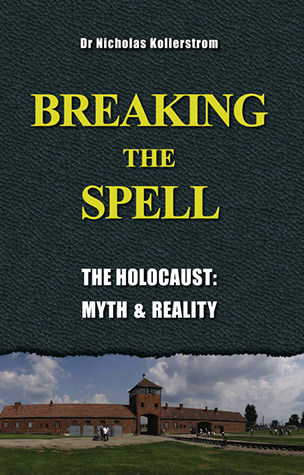 Breaking the Spell—The Holocaust: Myth and Reality