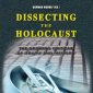 Dissecting the Holocaust: The Growing Critique of ‘Truth’ and ‘Memory’