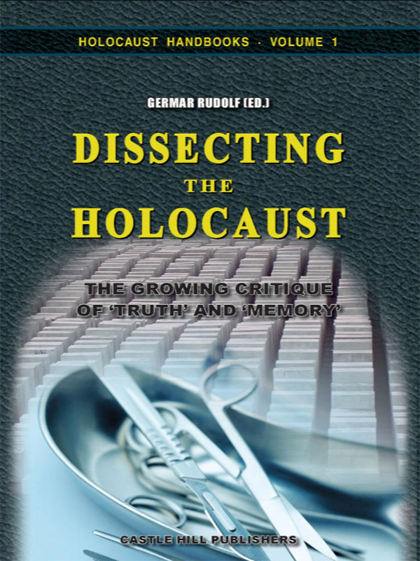 Dissecting the Holocaust: The Growing Critique of ‘Truth’ and ‘Memory’