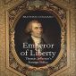 Emperor of Liberty: Thomas Jefferson’s Foreign Policy