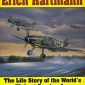 Erich Hartmann: German Fighter Ace