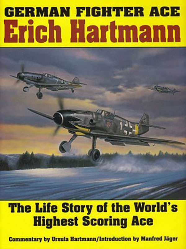 Erich Hartmann: German Fighter Ace