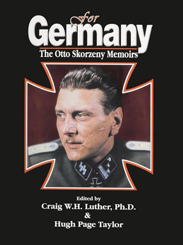For Germany: The Otto Skorzeny Memoirs