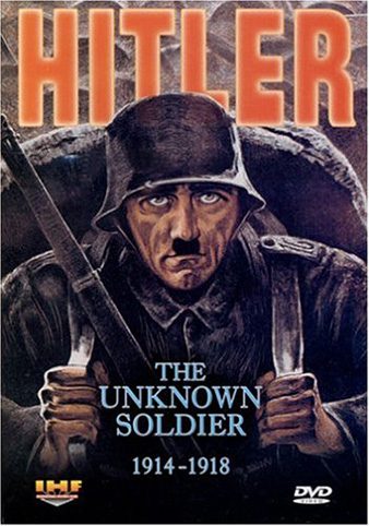 Hitler: The Unknown Soldier
