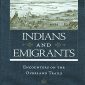 Indians and Emigrants: Encounters on the Overland Trails