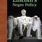 Lincoln’s Negro Policy