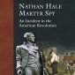  Nathan Hale—Martyr—Spy: An Incident in the American Revolution