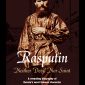 Rasputin: Neither Devil Nor Saint
