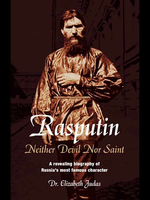 Rasputin: Neither Devil Nor Saint