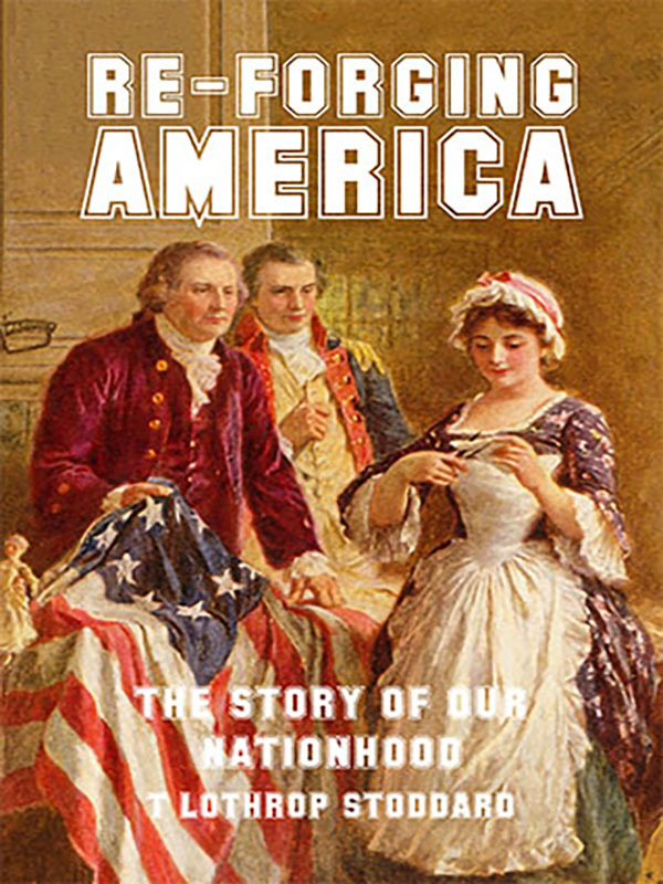 Re-Forging America: The Story of Our Nationhood