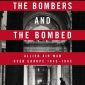 The Bombers and the Bombed: Allied Air War over Europe 1940-1945