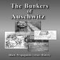The Bunkers of Auschwitz: Black Propaganda versus History