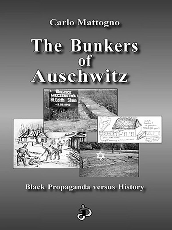 The Bunkers of Auschwitz: Black Propaganda versus History