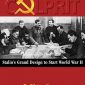 The Chief Culprit: Stalin’s Grand Design to Start World War II