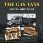 The Gas Vans: A Critical Investigation