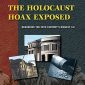 The Holocaust Hoax Exposed: Debunking the 20th Century’s Biggest Lie