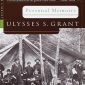 The Personal Memoirs of Ulysses S. Grant