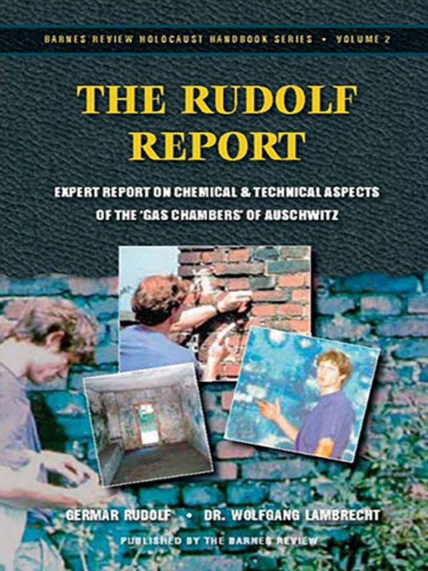The Rudolf Report on Chemical and Technical Aspects of the ‘Gas Chambers’ of Auschwitz