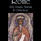 The Third Rome: Holy Russia, Tsarism and Orthodoxy