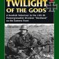 Twilight of the Gods: A Swedish Volunteer in the Waffen-SS