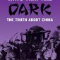 Ways That Are Dark: The Truth About China