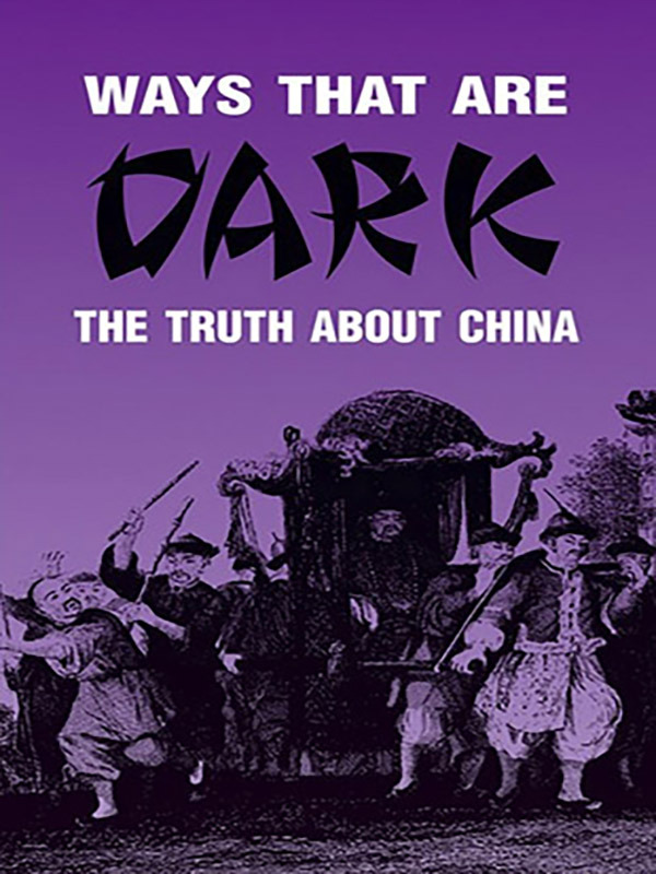 Ways That Are Dark: The Truth About China
