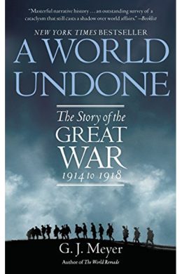 A World Undone: The Story of the Great War 1914–18