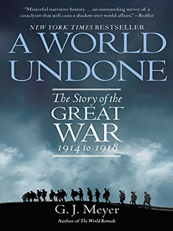 A World Undone: The Story of the Great War 1914–18