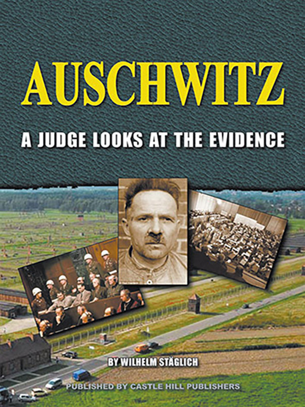 Auschwitz: A Judge Looks at the Evidence