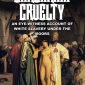 Barbarian Cruelty: An Eye-Witness Account of White Slavery under the Moors