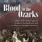 Blood in the Ozarks: Union War Crimes