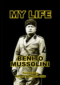 My Life Benito Mussolini