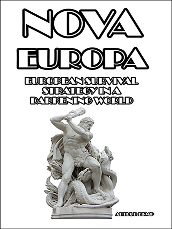 Nova Europa: European Survival Strategy in a Darkening World