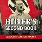 Hitler’s Second Book: German Foreign Policy 