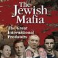 The Jewish Mafia – The Great International Predators