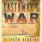 The Castaway’s War: One Man’s Battle against Imperial Japan