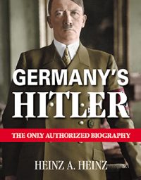 Germany’s Hitler: The Only Authorized Biography