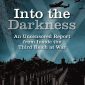Into the Darkness: An Uncensored Report from Inside the Third Reich at War