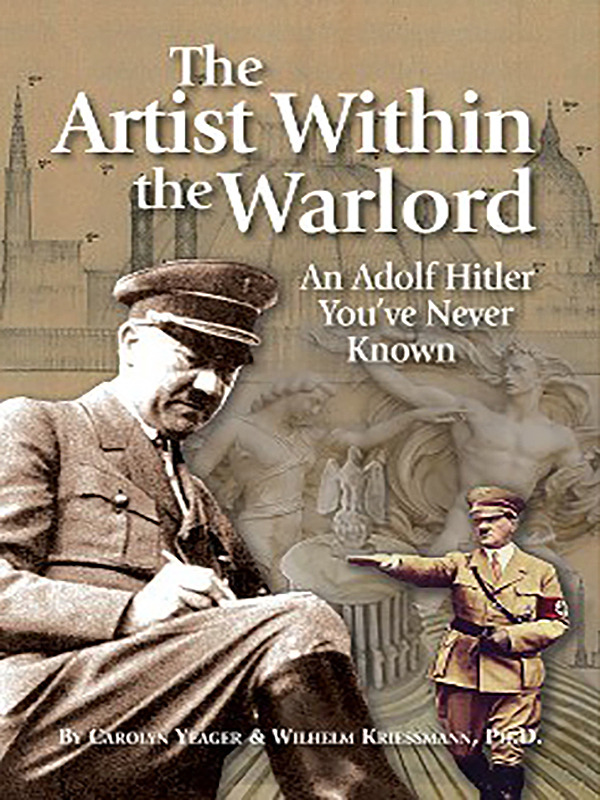 The Artist Within the Warlord: An Adolf Hitler You’ve Never Known