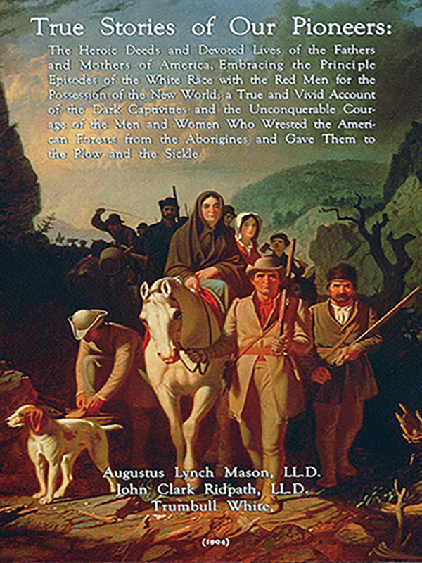 True-Stories-of-Our-Pioneers The Stories of Our Pioneers