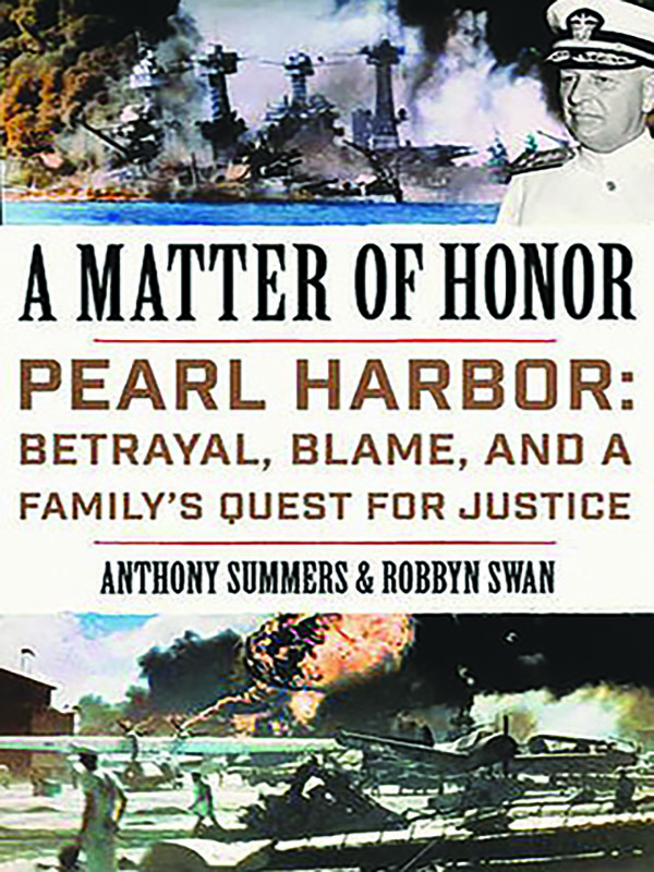 A Matter of Honor: Pearl Harbor—Betrayal, Blame and a Family’s Quest for Justice